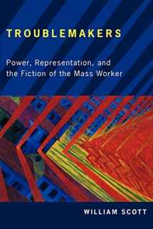 9780813551906-0813551900-Troublemakers: Power, Representation, and the Fiction of the Mass Worker (The American Literatures Initiative)