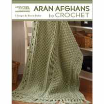 9781574863864-157486386X-Leisure Arts Aran Afghans to Crochet 4948