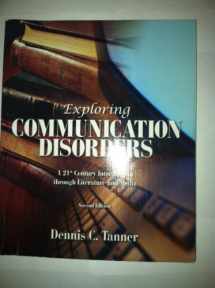 9781256632184-125663218X-Exploring Communication Disorders: A 21st Century Introduction Through Literature and Media (2nd Edition)