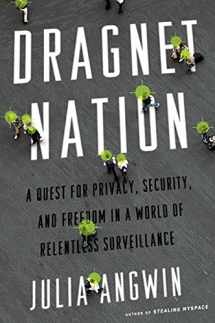 9780805098075-0805098070-Dragnet Nation: A Quest for Privacy, Security, and Freedom in a World of Relentless Surveillance