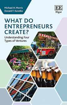 9781800888418-1800888414-What do Entrepreneurs Create?: Understanding Four Types of Ventures