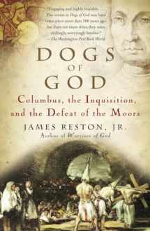 9781400031917-1400031915-Dogs of God: Columbus, the Inquisition, and the Defeat of the Moors