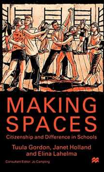 9780312226190-0312226195-Making Spaces: Citizenship and Difference in Schools