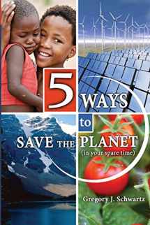9781545093870-1545093873-5 Ways to Save the Planet: [in your spare time]