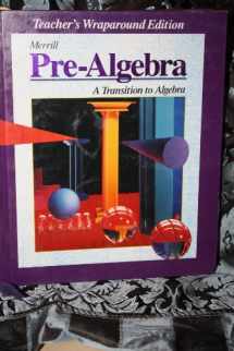 9780028243627-0028243625-Pre-Algebra: A Transition to Algebra (Teacher's Wraparound Edition)