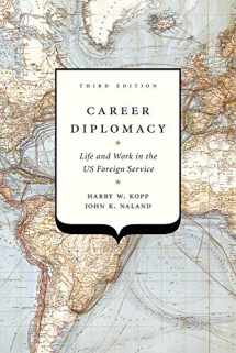 9781626164697-162616469X-Career Diplomacy: Life and Work in the US Foreign Service