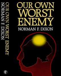 9780224023726-0224023721-Our own worst enemy