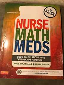 9780323187114-0323187110-The Nurse, The Math, The Meds: Drug Calculations Using Dimensional Analysis