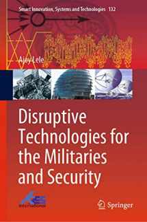 9789811333835-9811333831-Disruptive Technologies for the Militaries and Security (Smart Innovation, Systems and Technologies, 132)