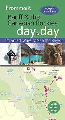 9781628872880-1628872888-Frommer's Banff and the Canadian Rockies day by day