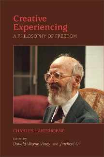 9781438436654-1438436653-Creative Experiencing: A Philosophy of Freedom (S U N Y Series in Philosophy)
