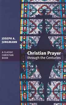 9780809144648-0809144646-Christian Prayer through the Centuries