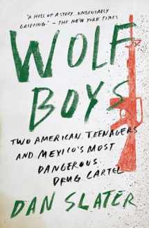 9781501126550-1501126555-Wolf Boys: Two American Teenagers and Mexico's Most Dangerous Drug Cartel