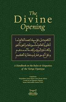 9780991381357-0991381351-The Divine Opening: A Handbook on the Rules & Etiquette's of the Tariqa Tijaniyya