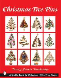 9780764316562-0764316567-Christmas Tree Pins: O Christmas Tree (Schiffer Book for Collectors)