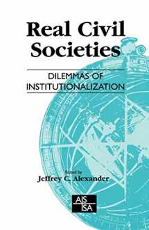 9780761958215-0761958215-Real Civil Societies: Dilemmas of Institutionalization (SAGE Studies in International Sociology)