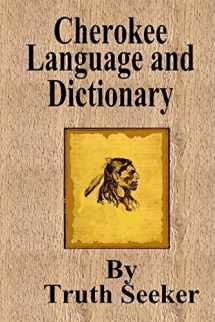 9781482059649-1482059649-Cherokee Language and Dictionary