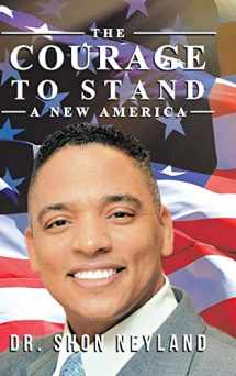 9781546207900-1546207902-The Courage to Stand: A New America