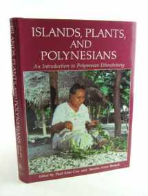 9780931146183-0931146186-Islands, Plants and Polynesians: An Introduction to Polynesian Ethnobotany