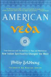9780385521345-0385521340-American Veda: From Emerson and the Beatles to Yoga and Meditation How Indian Spirituality Changed the West