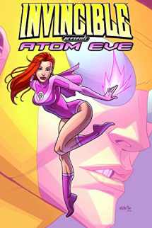 9781607061397-1607061392-Invincible Presents: Atom Eve Collected Edition