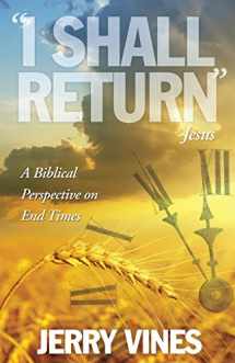 9781939283092-1939283094-I Shall Return...Jesus: A Biblical Perspective on End Times