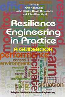 9781472420749-1472420748-Resilience Engineering in Practice: A Guidebook (Ashgate Studies in Resilience Engineering)