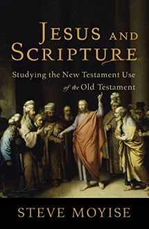 9780801039041-0801039045-Jesus and Scripture: Studying the New Testament Use of the Old Testament