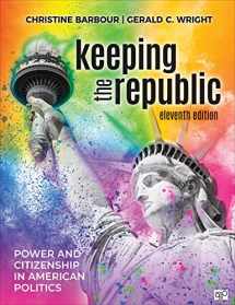 9781071880937-1071880934-Keeping the Republic: Power and Citizenship in American Politics