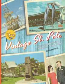 9781940300238-1940300231-Vintage St. Pete: the Golden Age of Tourism - and More