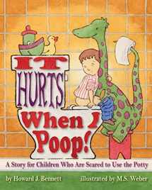9781433801310-1433801310-It Hurts When I Poop!: A Story for Children Who Are Scared to Use the Potty