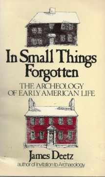 9780385080316-038508031X-In Small Things Forgotten: The Archaeology of Early American Life