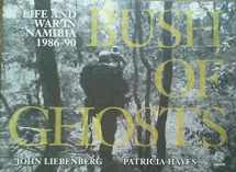 9781415201008-1415201005-Bush of Ghosts: Life and War in Namibia 1986-90