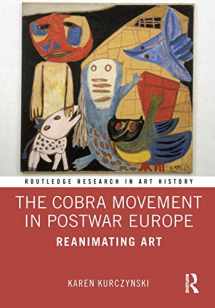 9781138490840-1138490849-The Cobra Movement in Postwar Europe: Reanimating Art (Routledge Research in Art History)