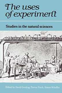 9780521337687-0521337682-The Uses of Experiment: Studies in the Natural Sciences