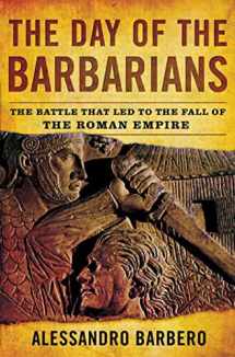 9780802715715-0802715710-The Day of the Barbarians: The Battle That Led to the Fall of the Roman Empire