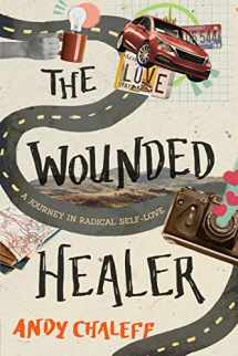 9781646631193-1646631196-The Wounded Healer: A Journey in Radical Self-Love