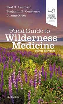 9780323597555-0323597556-Field Guide to Wilderness Medicine: Expert Consult - Online and Print