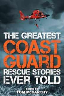 9781493027026-1493027026-The Greatest Coast Guard Rescue Stories Ever Told