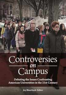 9781440852190-1440852197-Controversies on Campus: Debating the Issues Confronting American Universities in the 21st Century