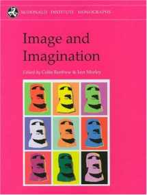 9781902937489-1902937481-Image and Imagination: A Global Prehistory of Figurative Representation (McDonald Institute Monographs)
