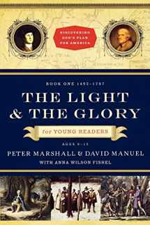 9780800733735-0800733738-The Light and the Glory for Young Readers: 1492-1787 (Discovering God's Plan for America)