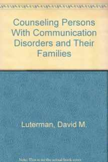 9780890796801-0890796807-Counseling Persons With Communication Disorders And Their Families