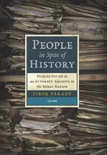 9789633864074-9633864070-People in Spite of History: Stories Found in an Attorney Archive in the Banat Region