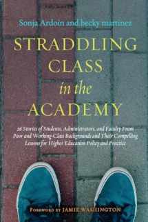 9781620367407-1620367408-Straddling Class in the Academy