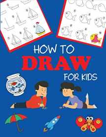 9781947243392-194724339X-How to Draw for Kids (Step-By-Step Drawing Books)