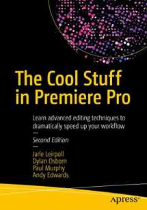 9781484228890-1484228898-The Cool Stuff in Premiere Pro: Learn advanced editing techniques to dramatically speed up your workflow