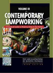 9780965897235-0965897230-Contemporary Lampworking Volume III