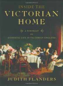 9780393052091-0393052095-Inside the Victorian Home: A Portrait of Domestic Life in Victorian England