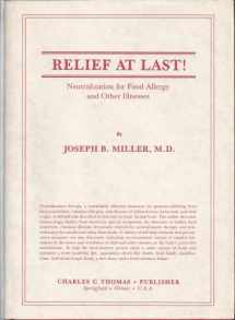 9780398052836-0398052832-Relief at Last! Neutralization for Food Allergy and Other Illnesses